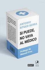 Si puede, no vaya al médico Si puede, no vaya al médico