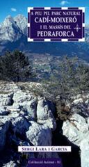 A peu pel Parc Natural Cadí-Moixeró i el massís del Pedraforca A peu pel Parc Natural Cadí-Moixeró i el massís del Pedraforca