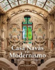 Casa Navàs i el Modernisme de tota la pr Casa Navàs i el Modernisme de tota la pr