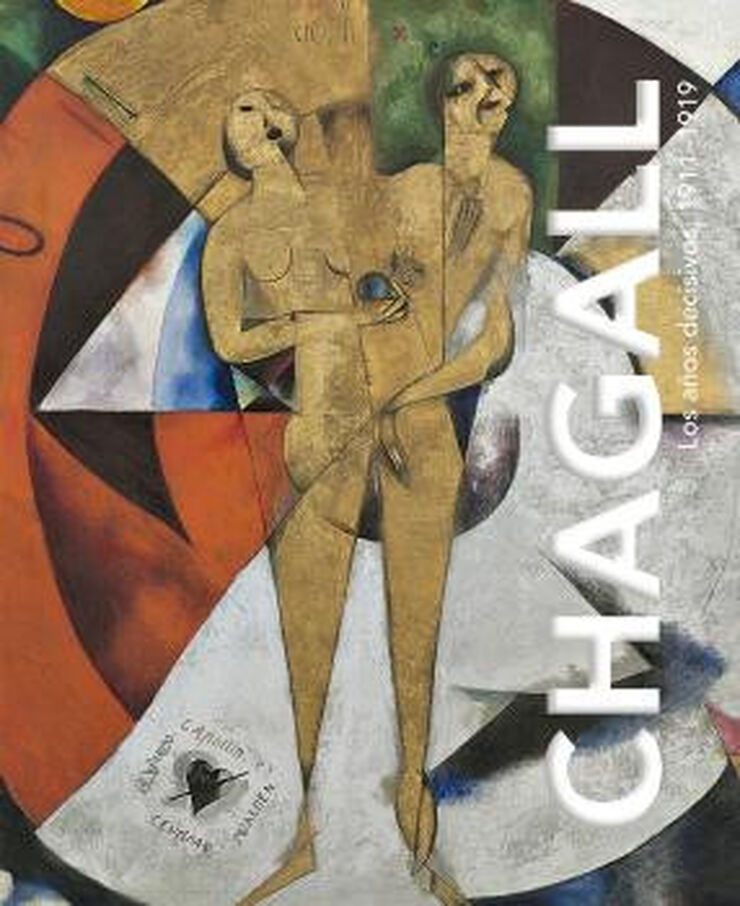 CHAGALL LOS AÑOS DECISIVOS (1911-1919)