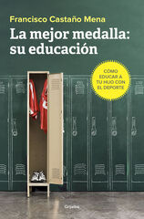 La mejor medalla: su educación La mejor medalla: su educación
