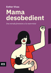 Mama desobedient Mama desobedient