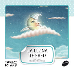 La lluna té fred La lluna té fred