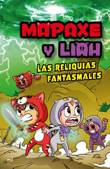 Mapaxe y Liah: Las reliquias fantasmales Mapaxe y Liah: Las reliquias fantasmales