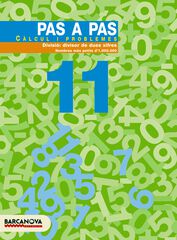 PAS A PAS 11 C&Aacute;LCUL I PROBLEMES 4t PRIM&Agrave;RIA Barcanova Quaderns 9788448912925