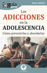 GuíaBurros: Las adicciones en la adolescencia GuíaBurros: Las adicciones en la adolescencia