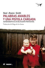Palabras amables y una pistola cargada Palabras amables y una pistola cargada