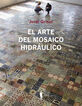 El arte del mosaico hidráulico