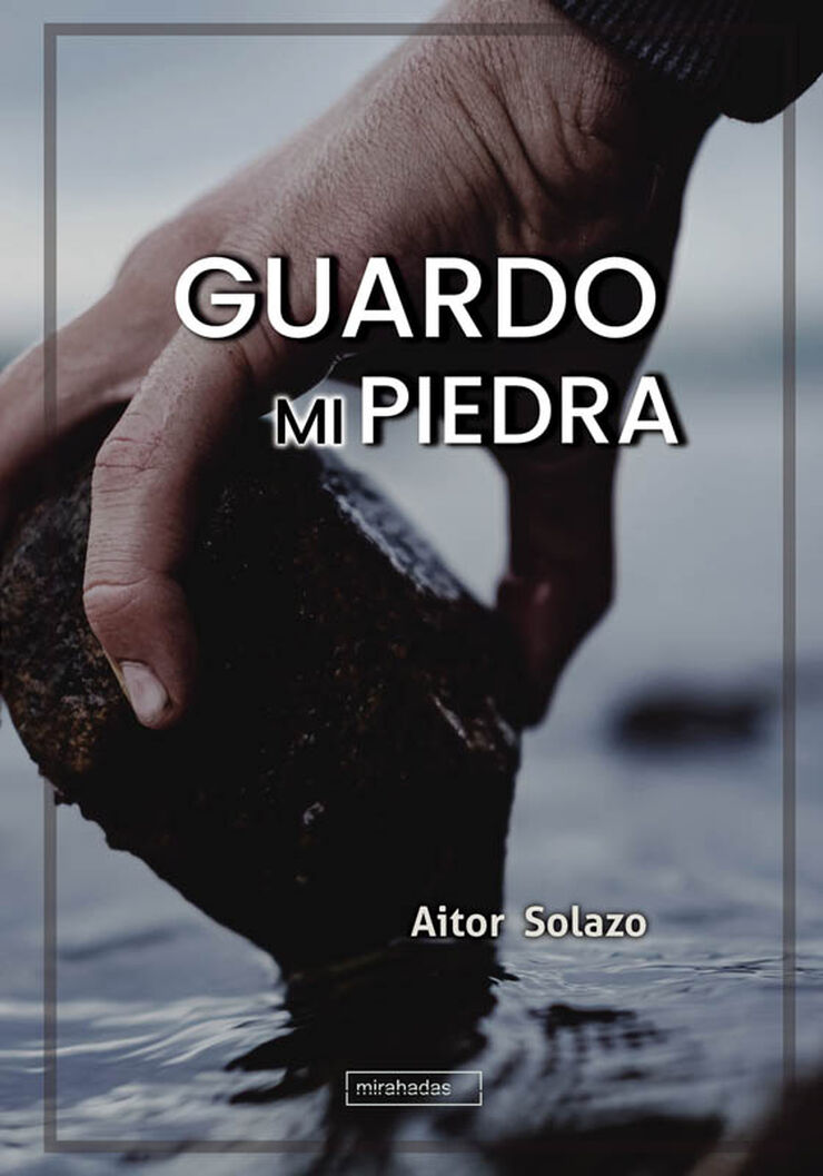 Guardo mi piedra