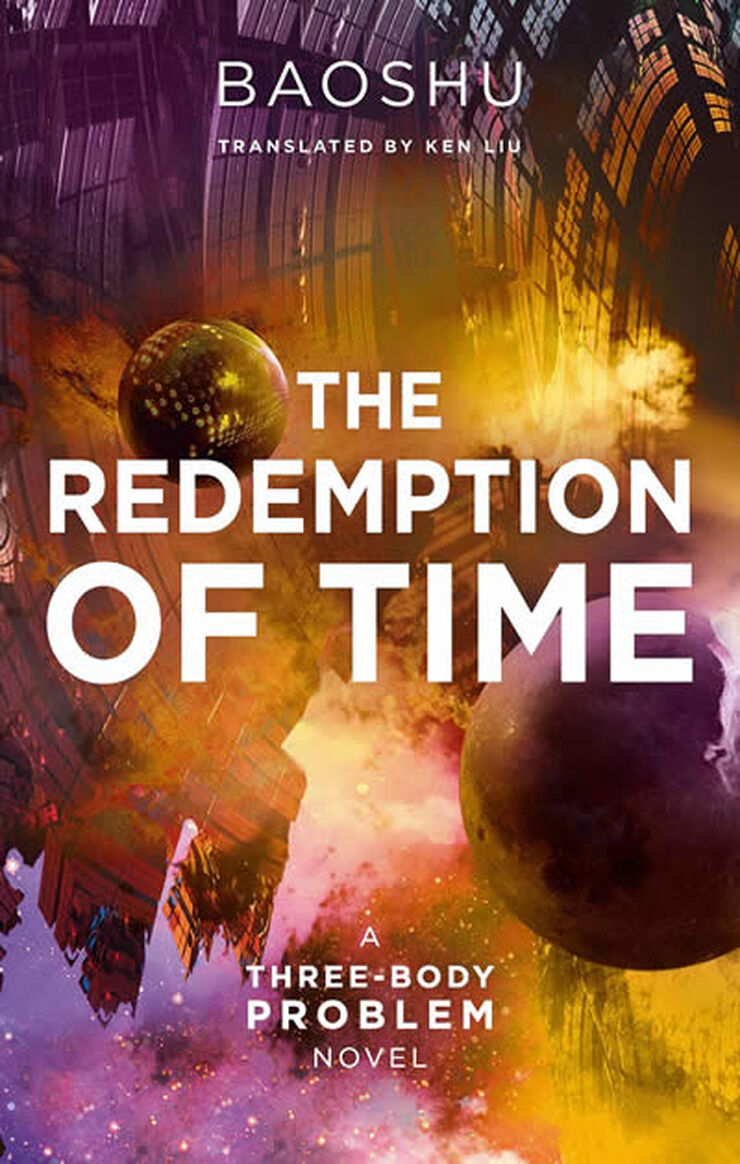 The redemption of time (the three-body problem 4)