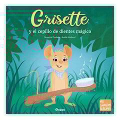 Grisette y el cepillo de dientes mágico Grisette y el cepillo de dientes mágico