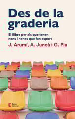 Des de la graderia Des de la graderia