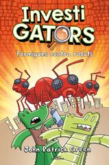 Els InvestiGators 4 - Formigues contra robots Els InvestiGators 4 - Formigues contra robots