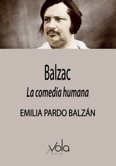 Balzac: La comedia humana Balzac: La comedia humana