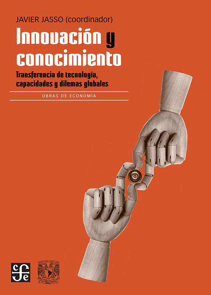 Innovaci&oacute;n y conocimiento. Transferencias de tecnolog&iacute;a, capacidades y dilemas globales