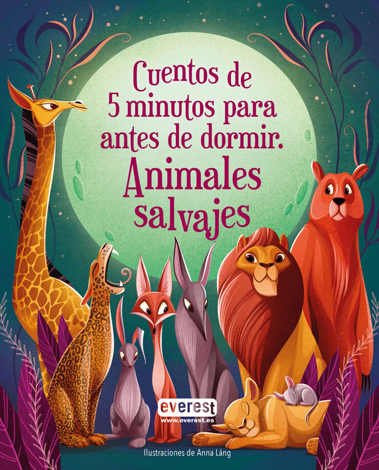 Cuentos de cinco minutos para antes de dormir. Animales salvajes