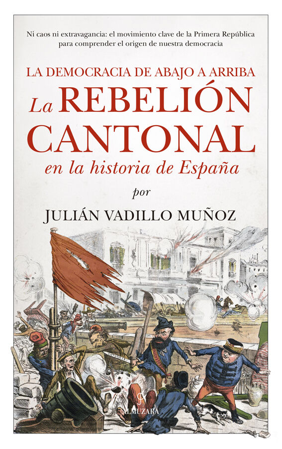 La rebeli&oacute;n cantonal en la historia de Espa&ntilde;a
