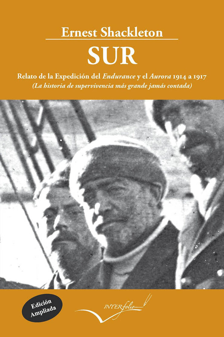 Sur. Relato de la Expedición del Endurance y el Aurora 1914-1917