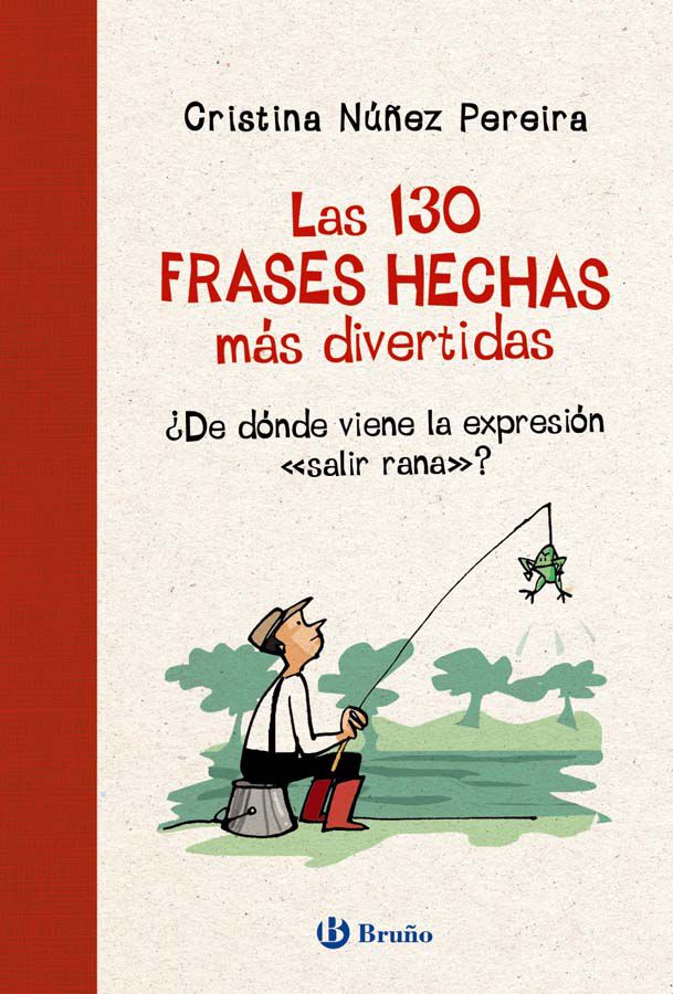 Las 130 frases hechas m&aacute;s divertidas