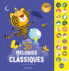 Les meves 20 melodies cl&agrave;ssiques. El meu primer llibre de sons