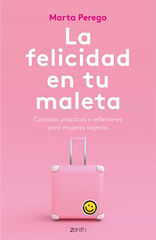 La felicidad en tu maleta La felicidad en tu maleta