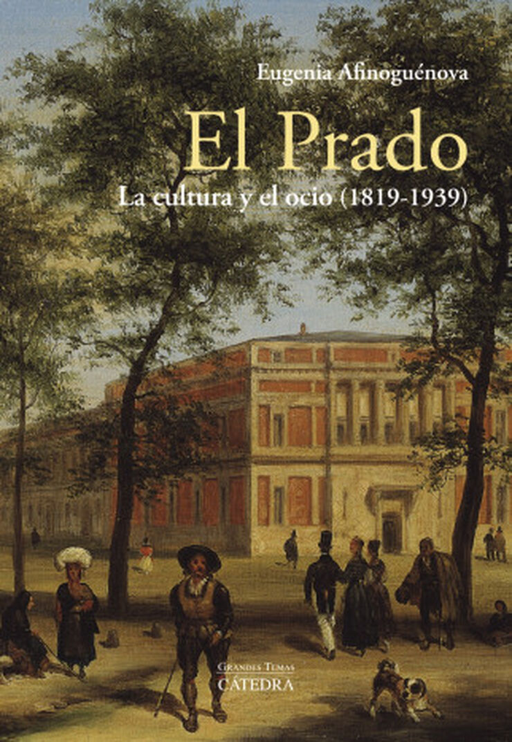 El Prado: la cultura y el ocio (1819-193