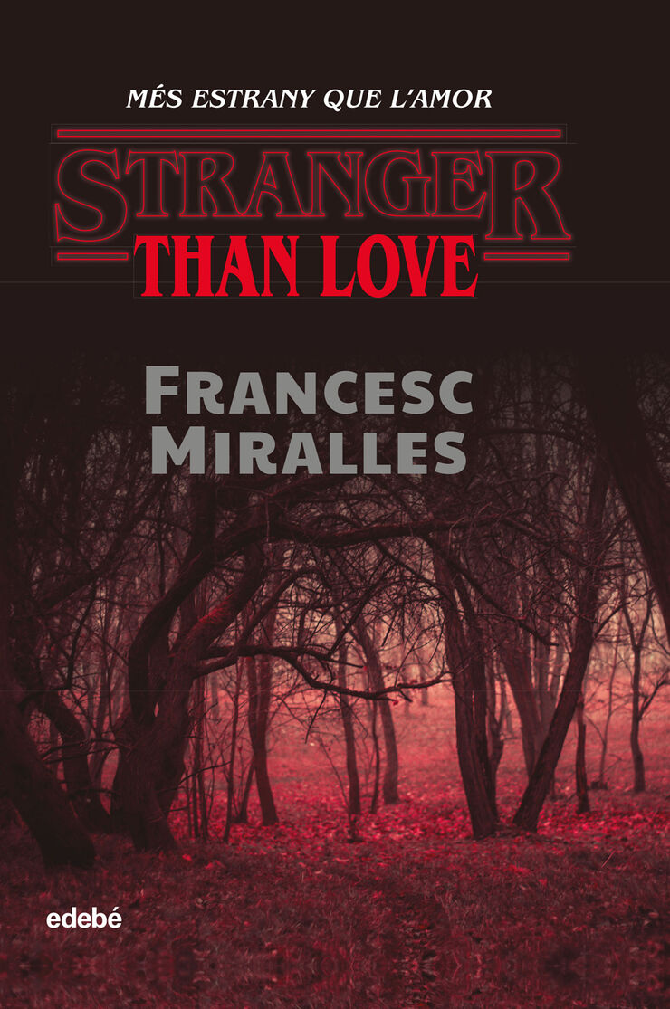 Stranger than love. Més estrany que l’amor