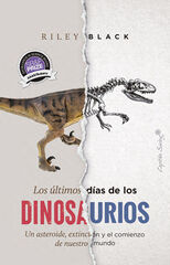 Los últimos días de los dinosaurios Los últimos días de los dinosaurios