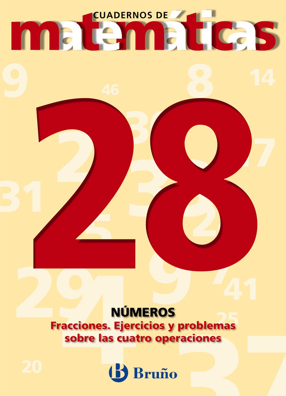 MATEM&Aacute;TICAS 28 N&Uacute;MEROS FRACCION ESO Bru&ntilde;o Quaderns 9788421642061