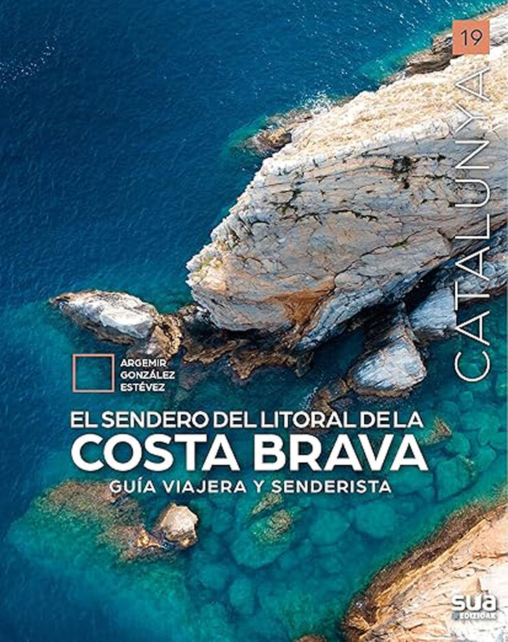 El sendero de litoral de la Costa Brava