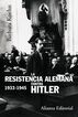 Resistencia alemana contra Hitler 1933-1