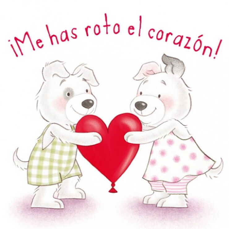 ¡Me has roto el corazón!