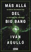 Más allá del Big Bang Más allá del Big Bang