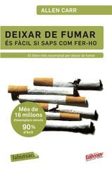 Deixar de fumar és fàcil si saps com fer-ho Deixar de fumar és fàcil si saps com fer-ho