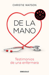 De la mano. Testimonios de una enfermera De la mano. Testimonios de una enfermera