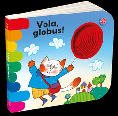 Vola, globus! Vola, globus!