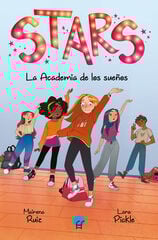 STARS. La Academia de los sueños STARS. La Academia de los sueños