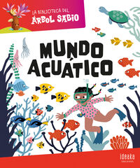 La Biblioteca del Árbol Sabio : Mundo acuático La Biblioteca del Árbol Sabio : Mundo acuático