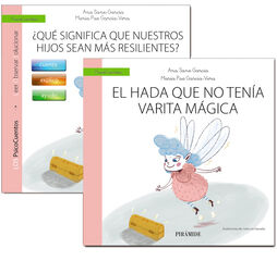 Guía: ¿Qué significa que nuestros hijos sean más resilientes?+Cuento: El hada sin varita mágica Guía: ¿Qué significa que nuestros hijos sean más resilientes?+Cuento: El hada sin varita mágica