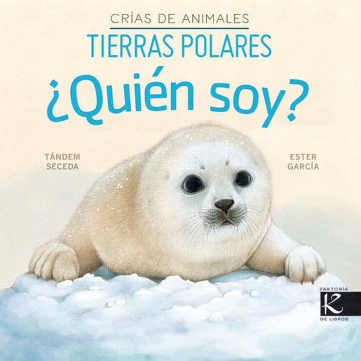 ¿Quién soy? Crías de animales - Tierras polares