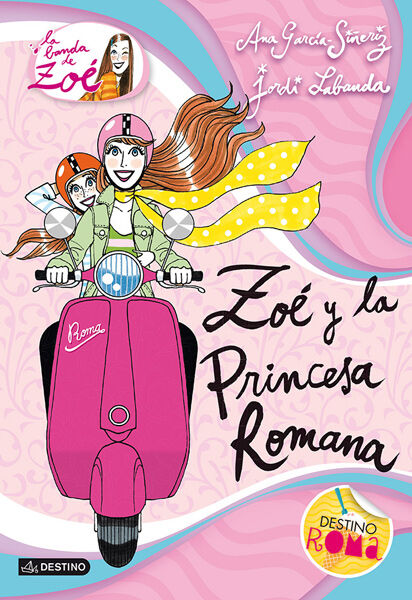 Zo&eacute; y la princesa romana