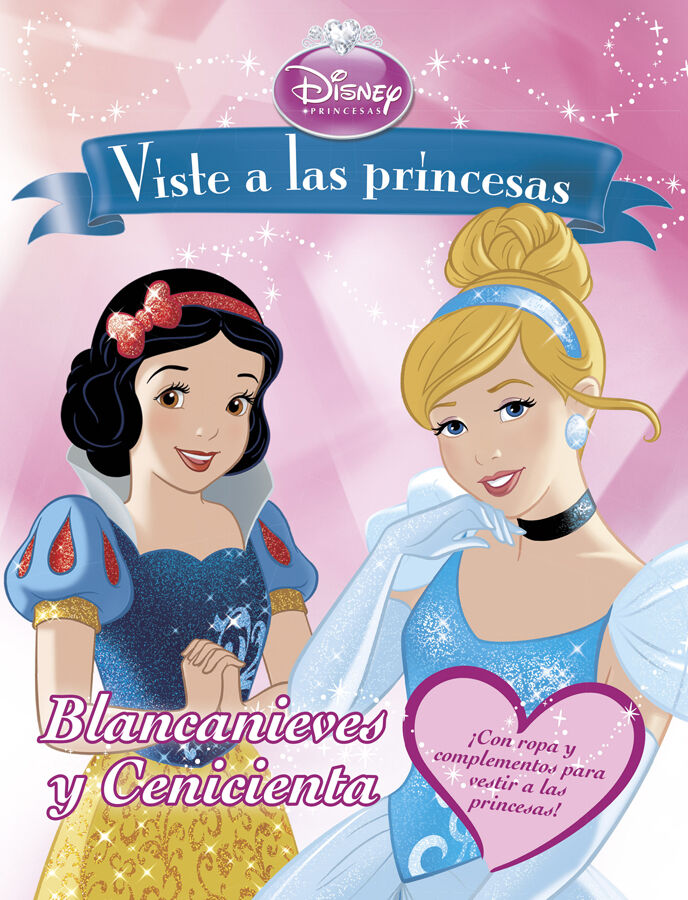 Viste a las princesas. Blancanieves y  Cenicienta