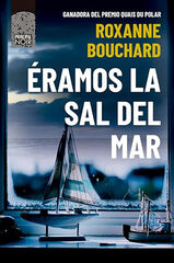 Éramos la sal del mar Éramos la sal del mar