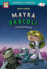 Mayra Brócoli: Lestrella invisible Mayra Brócoli: Lestrella invisible