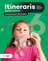 Itineraris. Coneixement Del Medi Natural, Social I Cultural 6 Itineraris. Coneixement Del Medi Natural, Social I Cultural 6