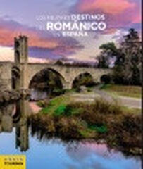 Los mejores destinos del Románico en Esp Los mejores destinos del Románico en Esp