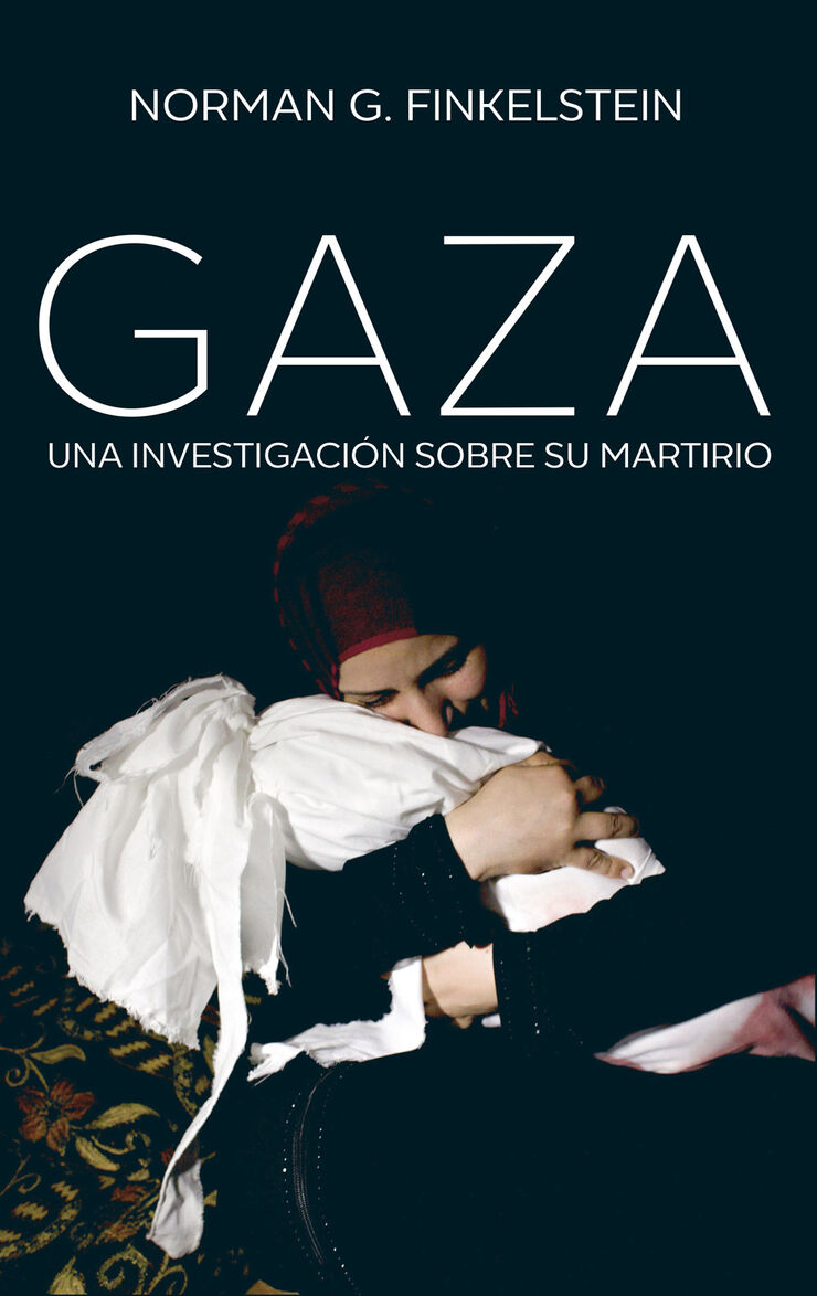 Gaza. Una Investigación De Su Martirio