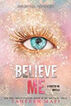 Believe me (shatterme book 5)