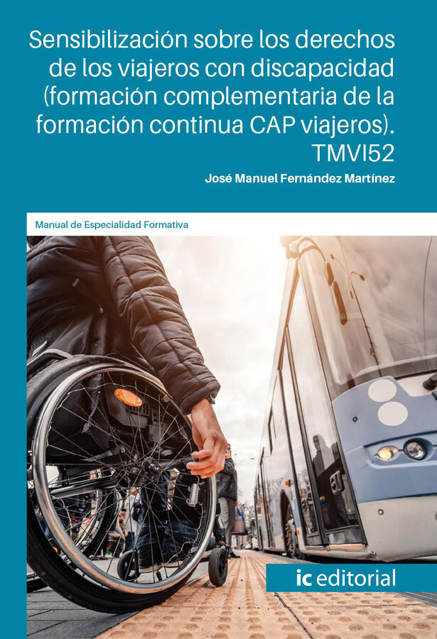 Sensibilizaci&oacute;n sobre los derechos de los viajeros con discapacidad (formaci&oacute;n complementaria de la formaci&oacute;n continua CAP viajeros). TMVI52