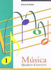 Música 1 Quadern d'exercicis Música 1 Quadern d'exercicis